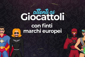 Attenti ai giocattoli con finti marchi europei (ANSA)