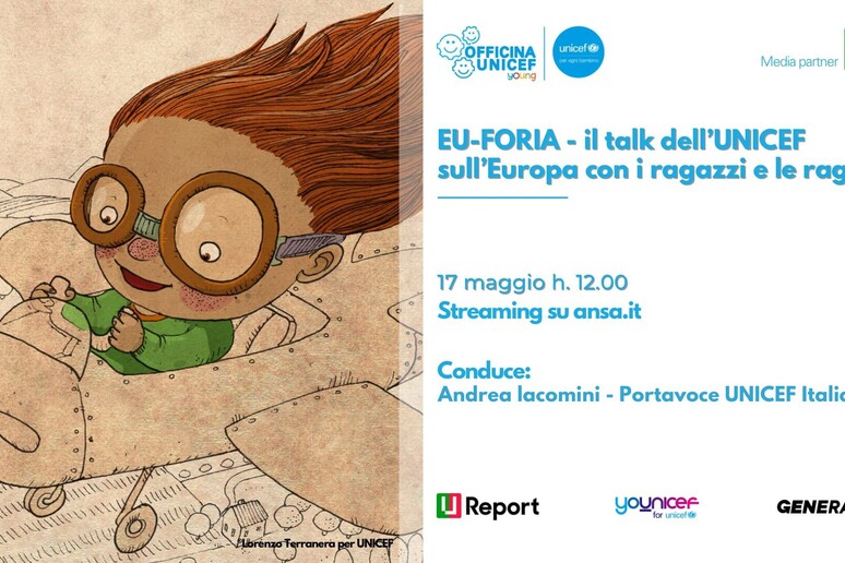 Su ANSA.IT  'Eu-foria ', il talk dell 'Unicef sull 'Europa - RIPRODUZIONE RISERVATA